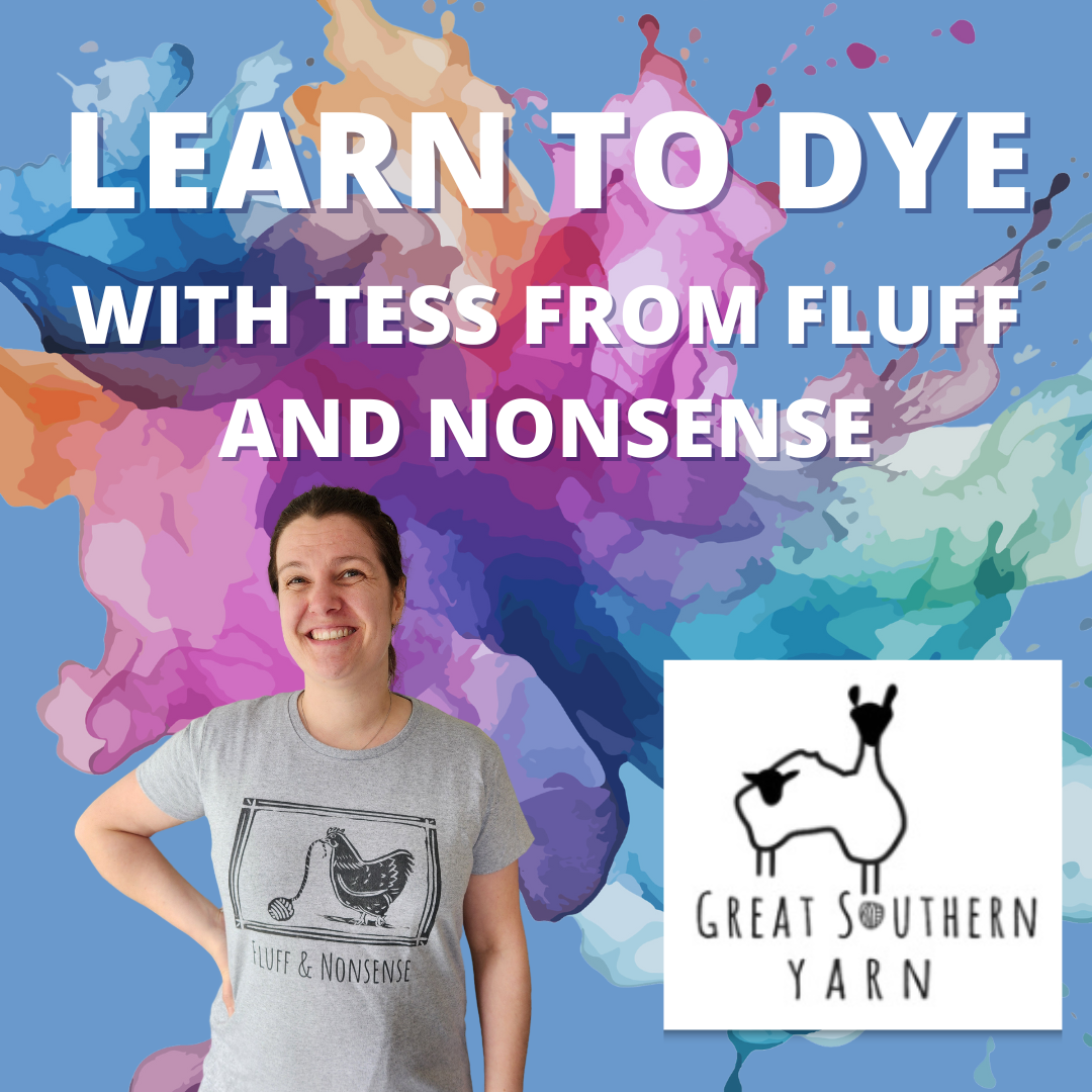 Learn how to dye with Tess from Fluff and Nonsense on 24 November